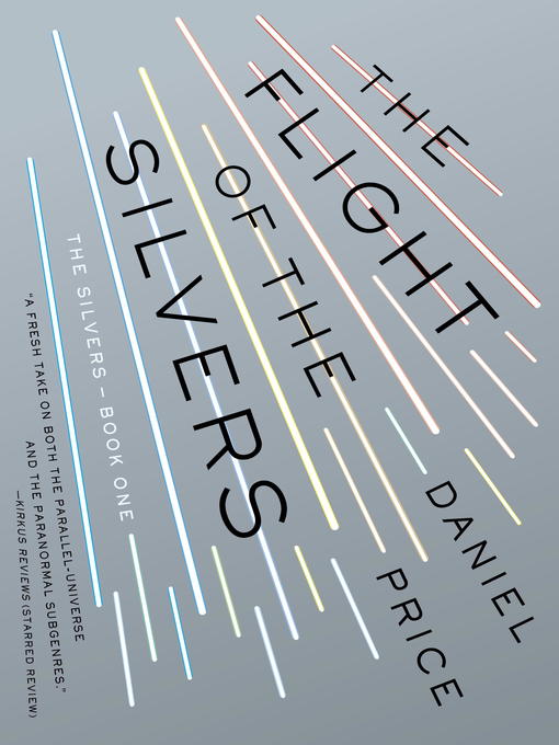 Title details for The Flight of the Silvers by Daniel Price - Available